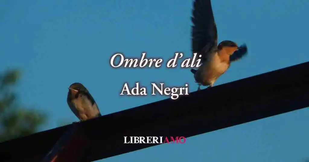 "Ombre d'ali" (1936) di Ada Negri, una poesia sul valore della leggerezza di giugno