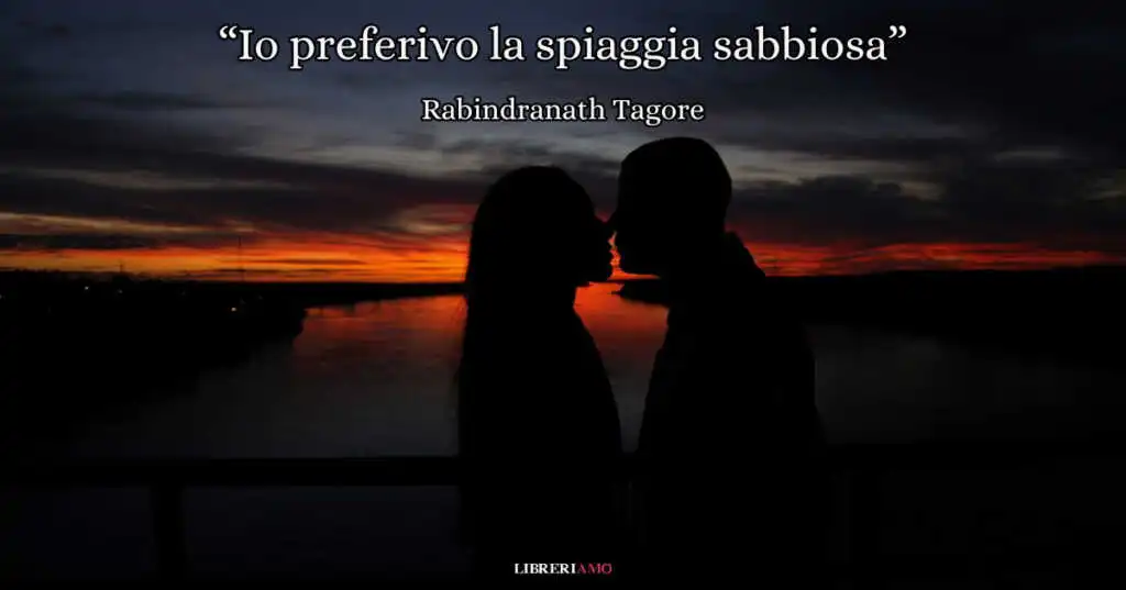 "Io preferivo la spiaggia sabbiosa", la poesia di Tagore sul potere della musica e dell'amore