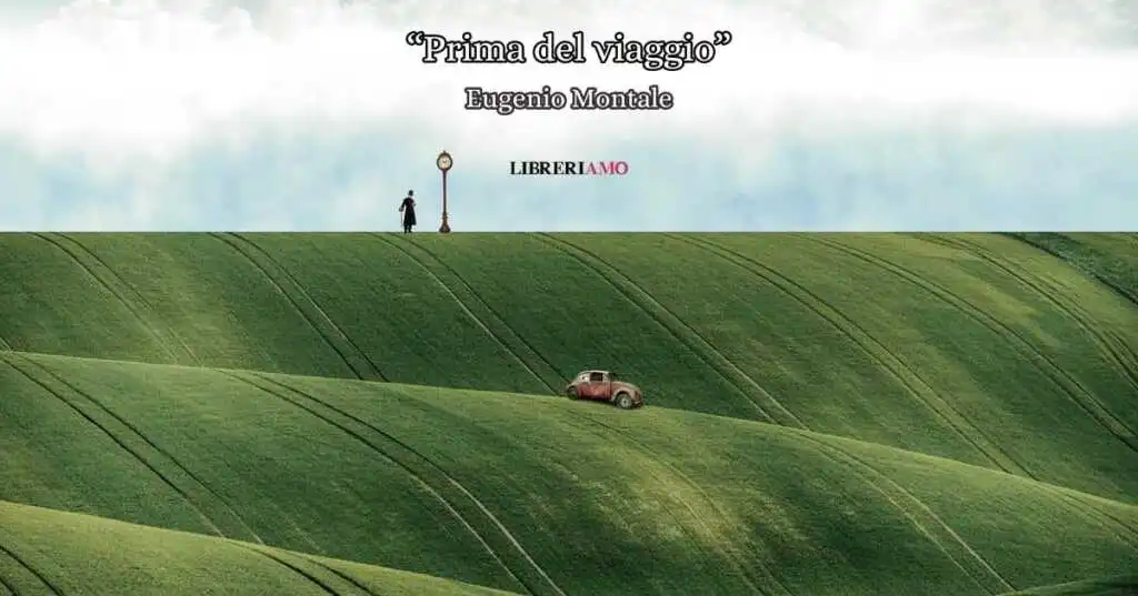 "Prima del viaggio" (1962), la poesia di Eugenio Montale sull'importanza dell'imprevisto