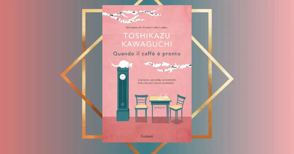 Quando il caffé è pronto", il libro perfetto per iniziare il 2024 con più serenità
