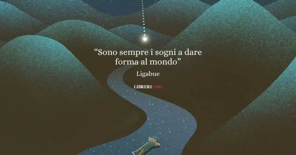 "Sono sempre i sogni a dare forma al mondo", la canzone di Ligabue per non smettere di sognare