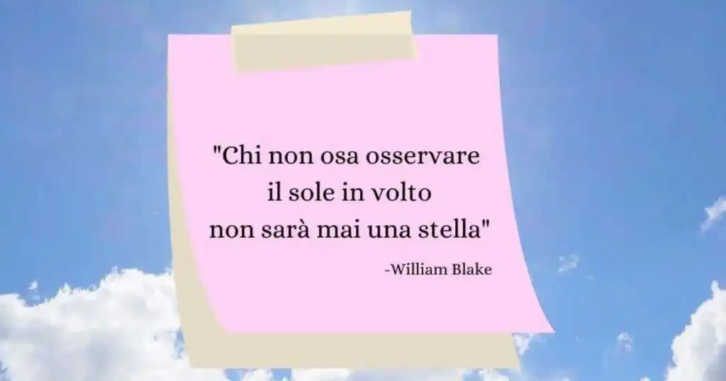 Una frase di William Blake che ci invita a essere coraggiosi
