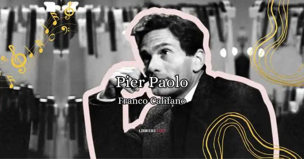 Pasolini, il tributo di Franco Califano con la canzone Pier Paolo