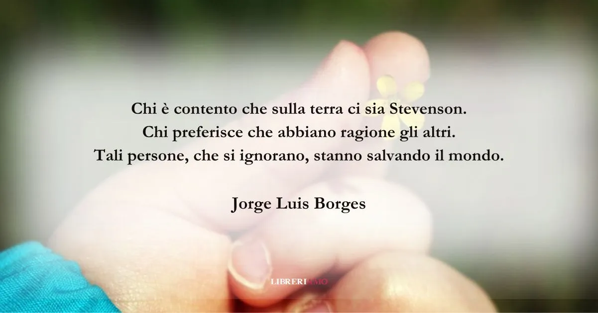 I versi di Jorge Luis Borges sulla gentilezza che salva il mondo