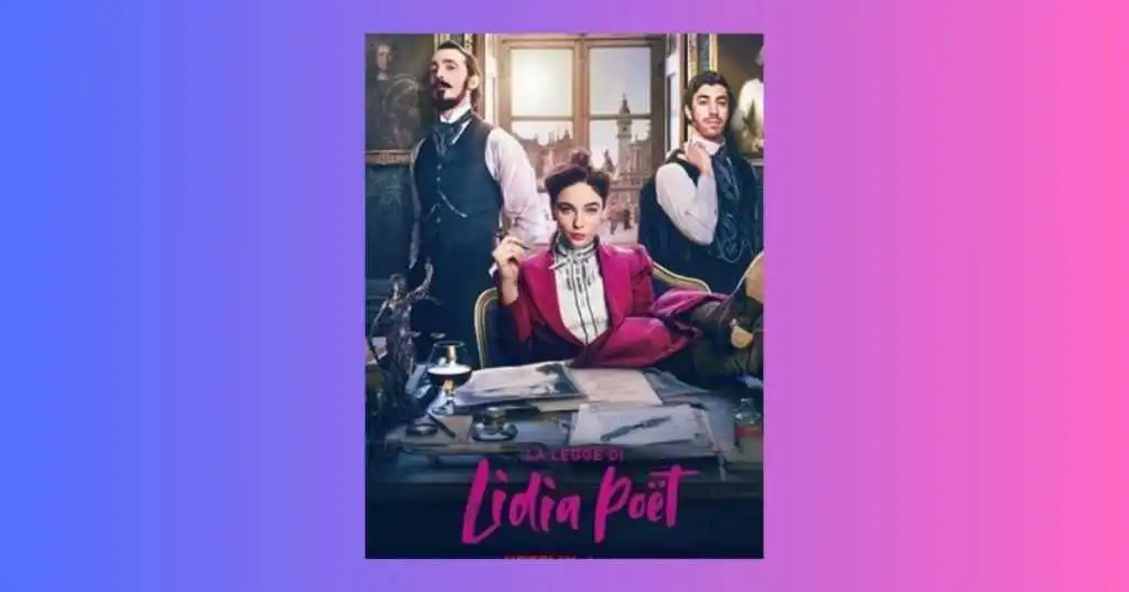 La legge di Lidia Poët 2: torna la serie tv Netflix tra romanticismo e indagini