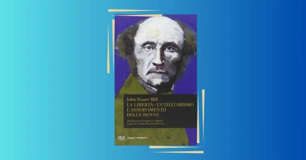 "L’asservimento delle donne" di John Stuart Mill, un manifesto di uguaglianza e libertà
