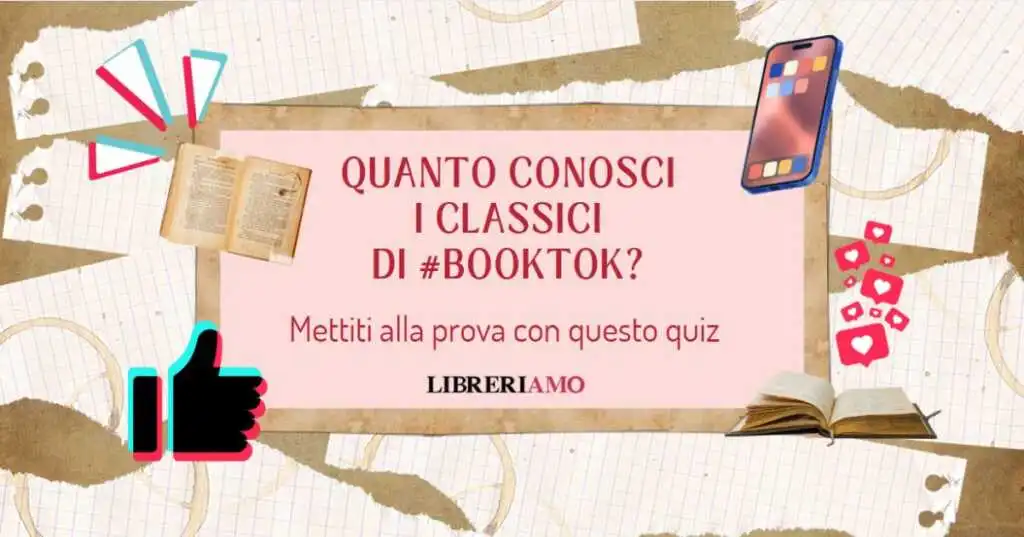 Quanto conosci i casi editoriali nati con Booktok Scoprilo con questo quiz