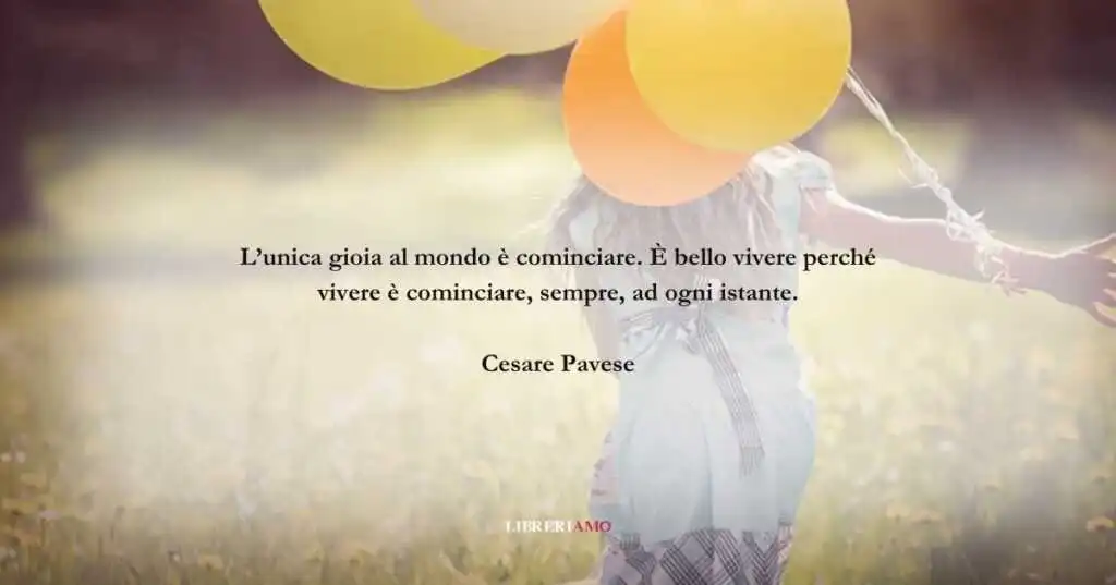 Una frase di Cesare Pavese sul valore della gioia