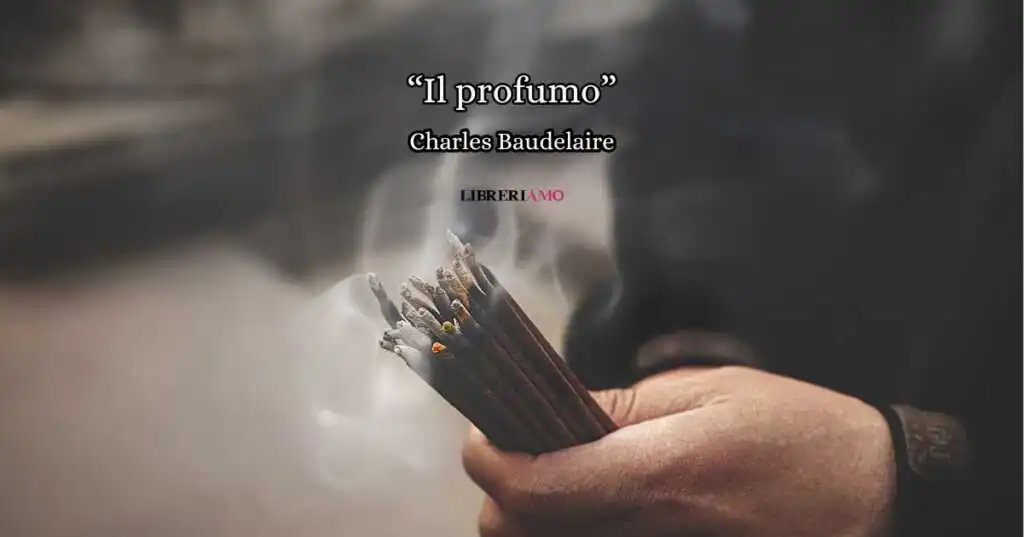 “Il profumo” (1857), la sensuale poesia di Baudelaire dedicata ai momenti d’amore