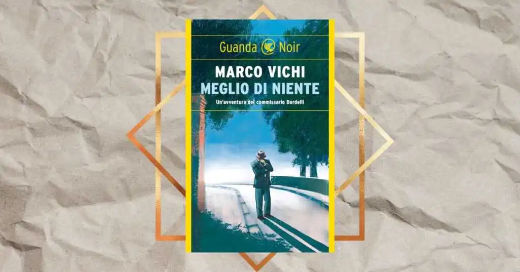 “Meglio di niente”, l’autore dei record Marco Vichi torna ad affascinare i lettori italiani