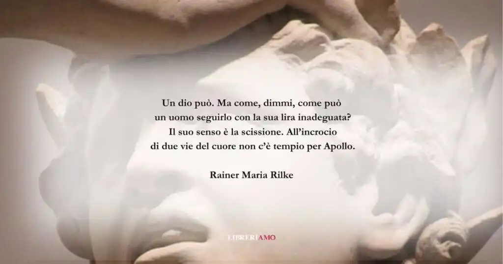 I versi di Rainer Maria Rilke sull'amore che divide cuore e mente