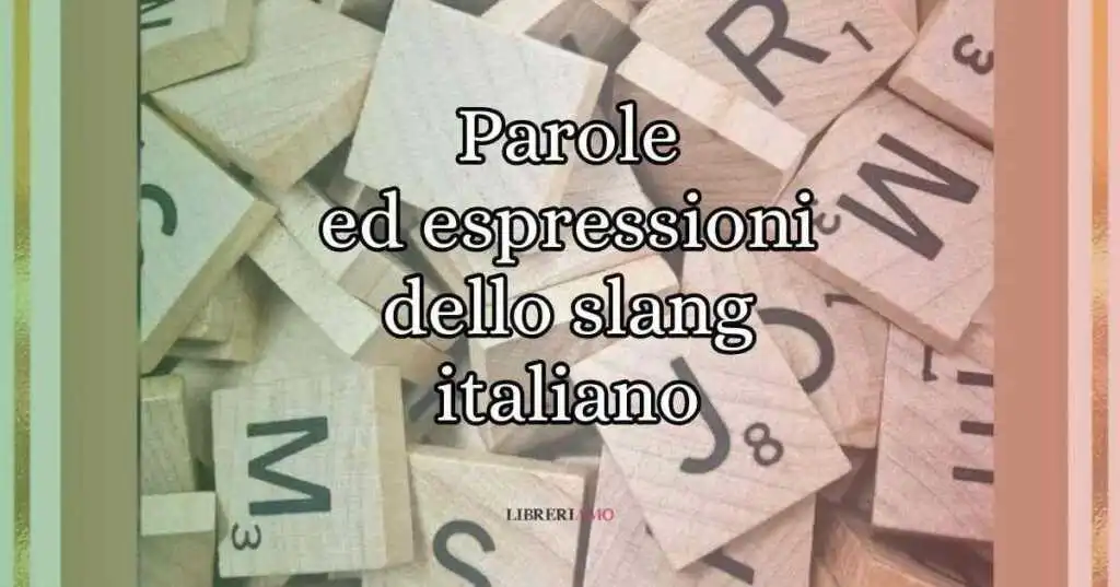 Le parole ed espressioni più usate entrate a far parte dello slang italiano