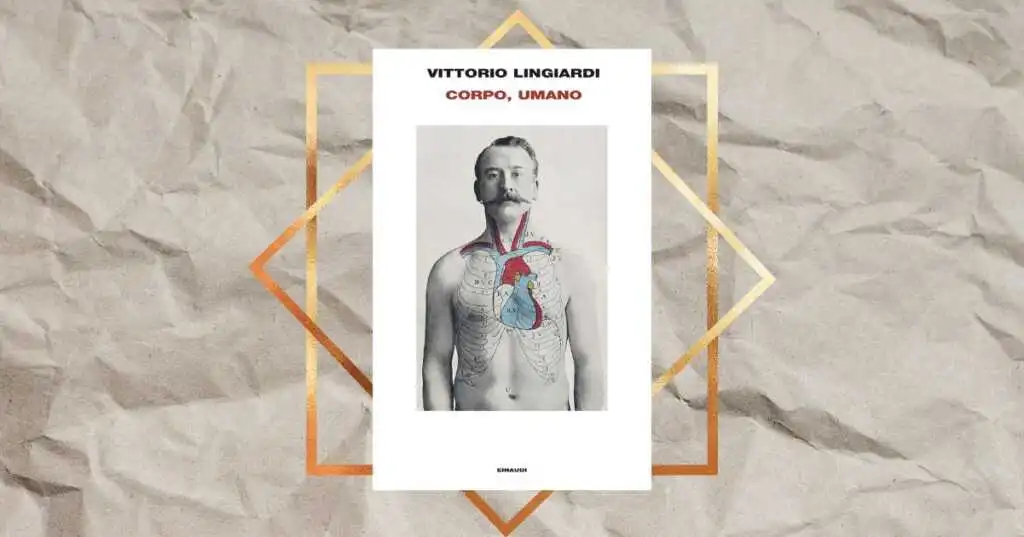“Corpo, umano”, il nuovo libro di Vittorio Lingiardi alla scoperta del nostro io più profondo