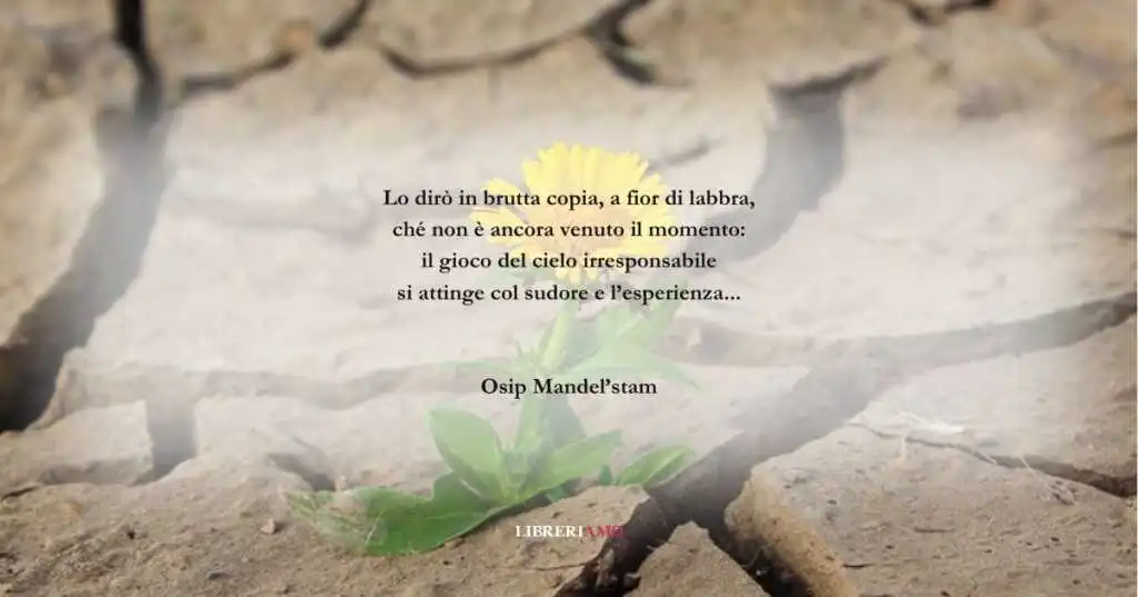 I versi di Osip Mandel'stam sull'imprevedibilità della vita