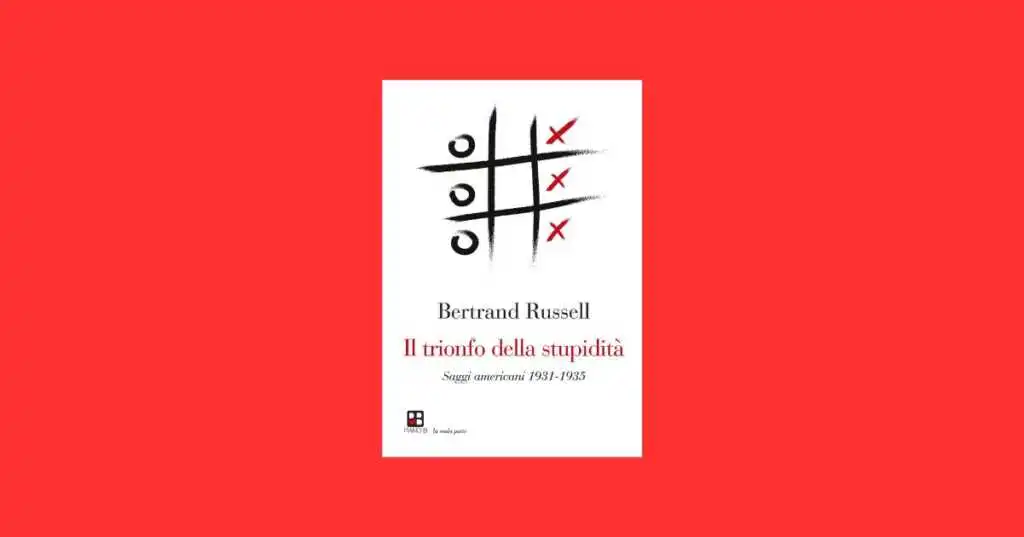 Elogio della stupidità il libro di Bertrand Russell viaggio provocatorio nella quotidianità e nell'intelletto