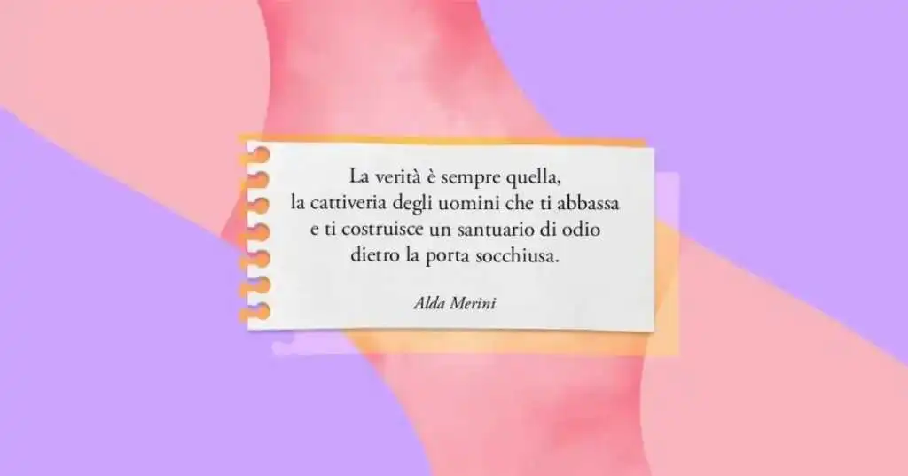 I versi di Alda Merini sull'odio e la cattiveria dell'animo umano