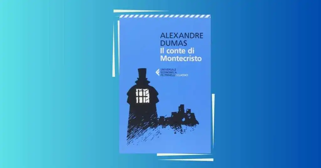 Perché Il Conte di Montecristo è un romanzo senza tempo