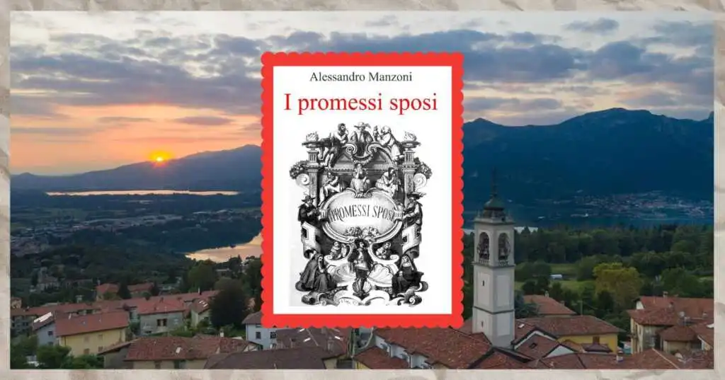 “I Promessi Sposi”, 3 luoghi che hanno ispirato il capolavoro di Alessandro Manzoni
