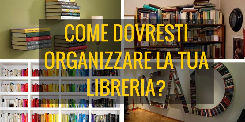 Come dovresti organizzare la tua libreria? Scoprilo con questo test