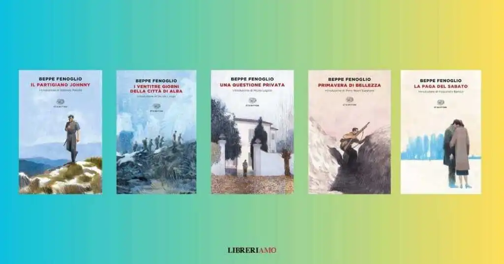5 libri di Beppe Fenoglio che devi assolutamente leggere per comprendere meglio l’universo di questo straordinario autore.