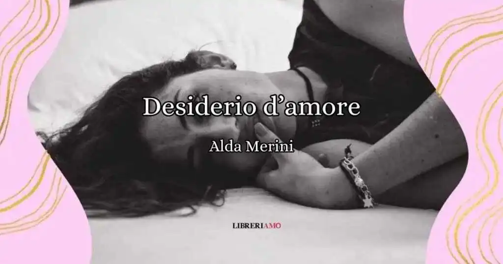 Desiderio d'amore (2005), la poesia di Alda Merini sulla solitudine