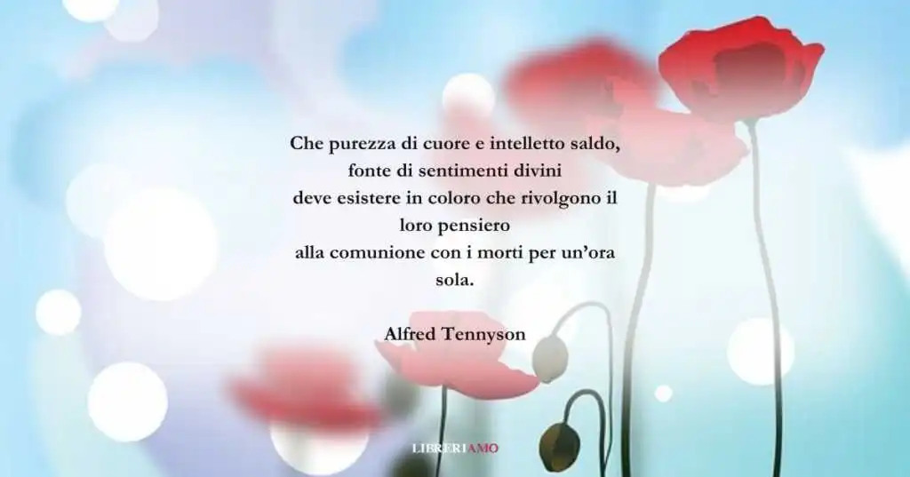 I versi di Alfred Tennyson sul ricordo di chi non c'è più
