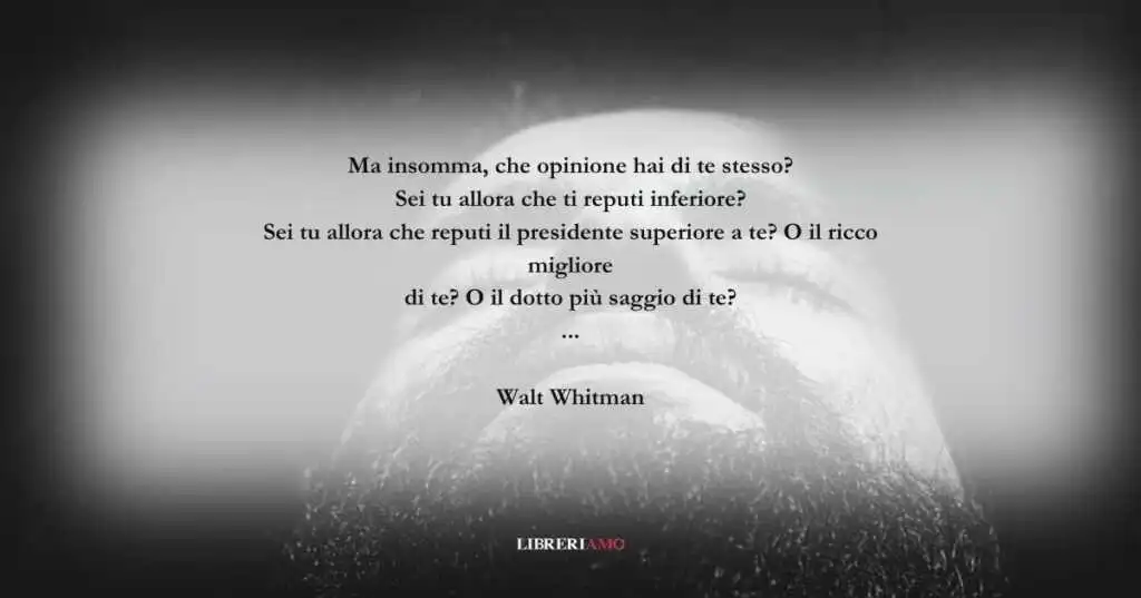 I versi di Walt Whitman sul valore immenso della vita