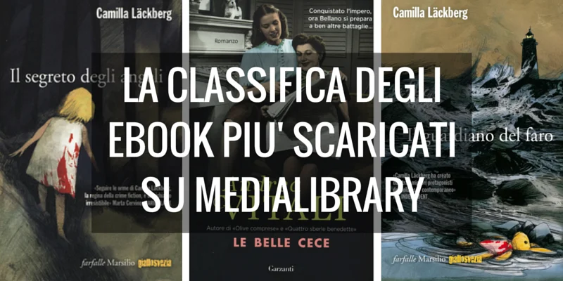 "Quello che non uccide" di Lagercrantz è l'ebook più scaricato su MediaLibrary