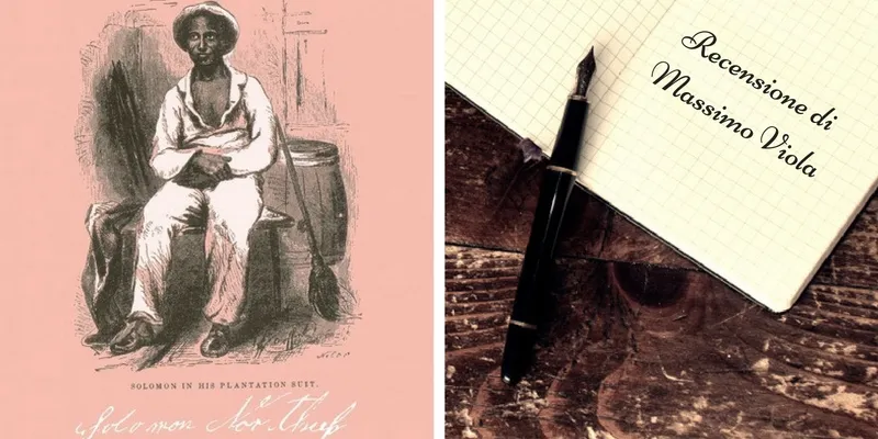 "12 anni schiavo" di Solomon Northup, la lotta per la libertà di un innocente
