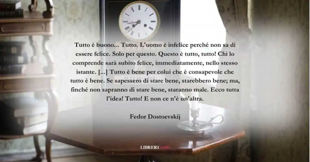 Una frase di Fedor Dostoevskij sulla vera natura della felicità