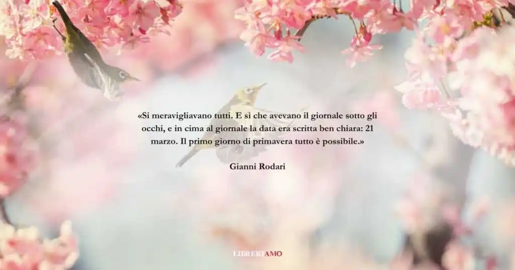 Una frase di Gianni Rodari sulla magia della primavera