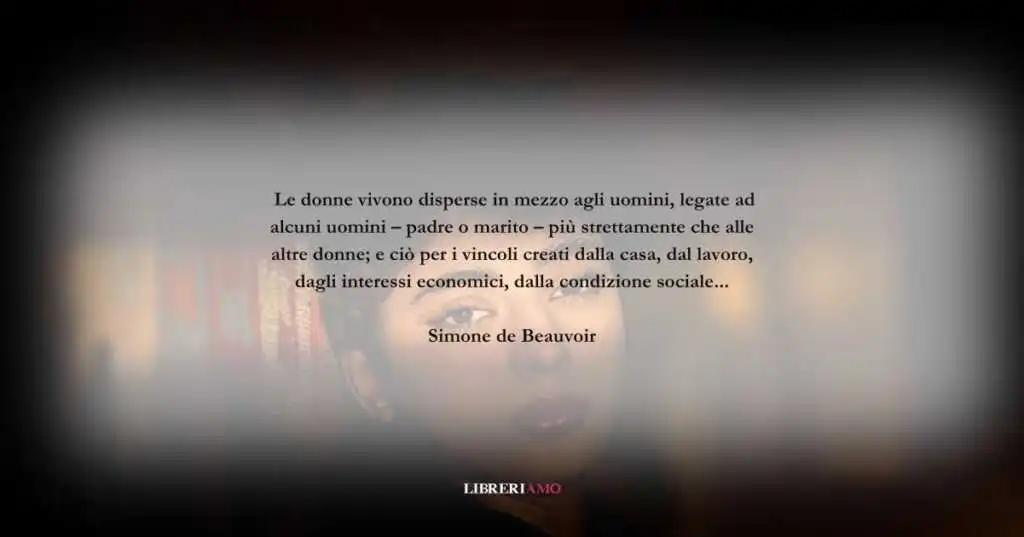 Una frase di Simone de Beauvoir da dedicare per la Festa della Donna