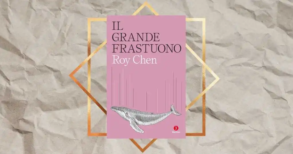 Chi è Roy Chen, autore dell’emozionante nuovo romanzo “Il grande frastuono”