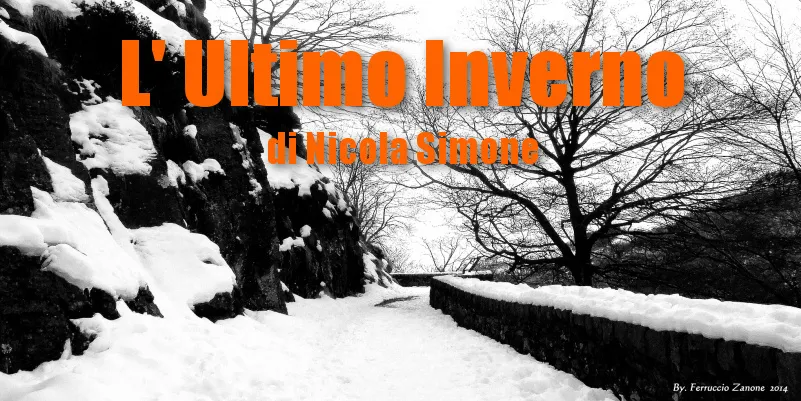 L' Ultimo Inverno - racconto di Nicola Simone