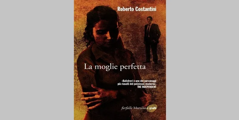 La moglie perfetta, il ritorno del commissario Balistreri