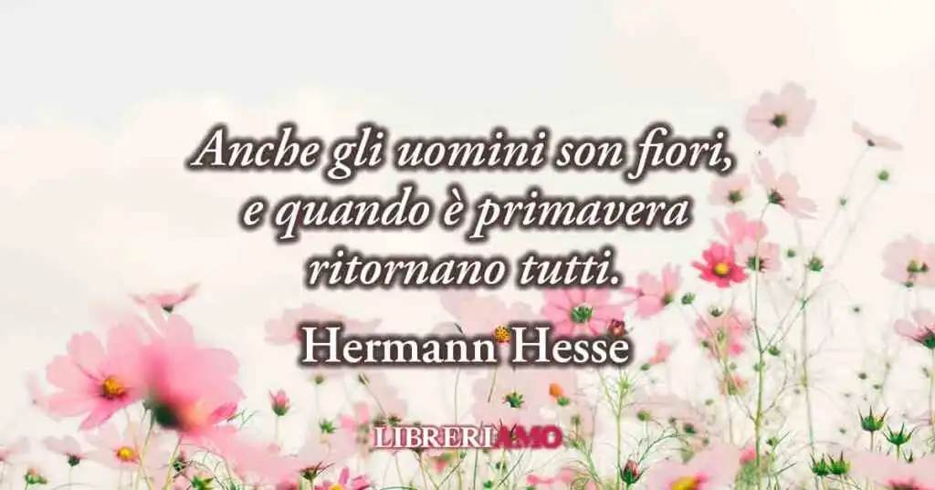 Nei versi di Hermann Hesse il potente valore della primavera