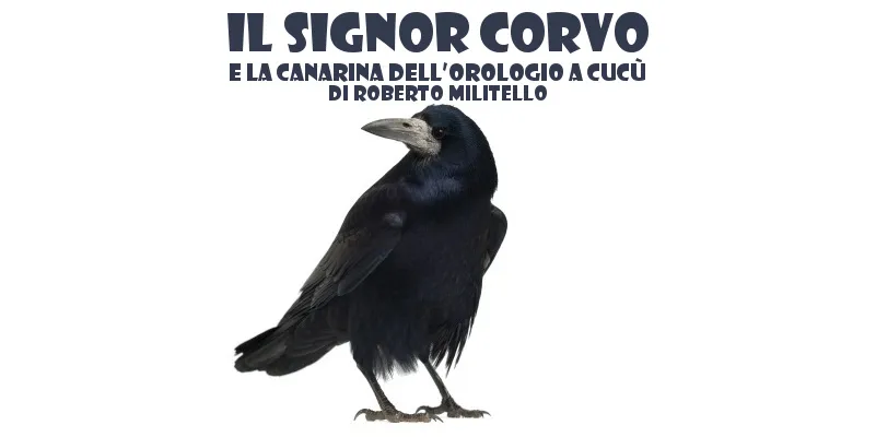 Il signor Corvo - racconto di Roberto Militello