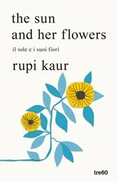 the sun and her flowers rupi kaur