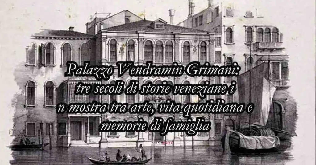 Perché visitare Palazzo Vendramin Grimani: tre secoli di storia veneziana in mostra
