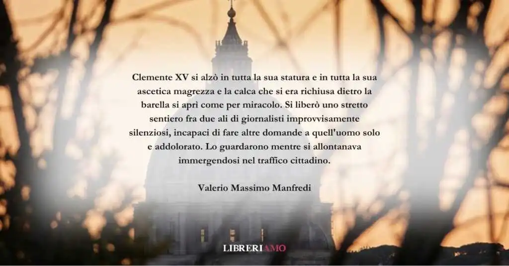 Una frase di Valerio Massimo Manfredi sul Papa che lascia San Pietro