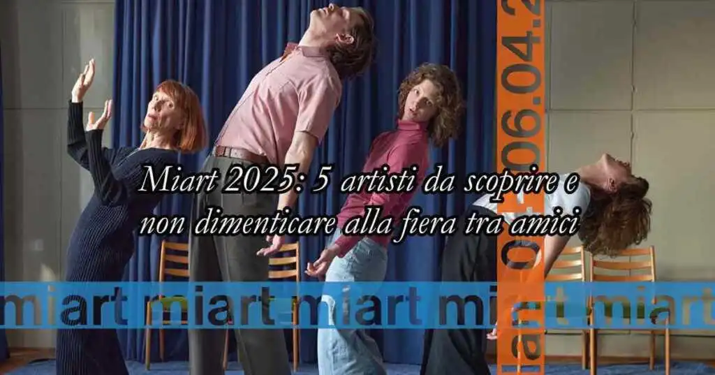 Miart 2025: 5 artisti da scoprire alla fiera