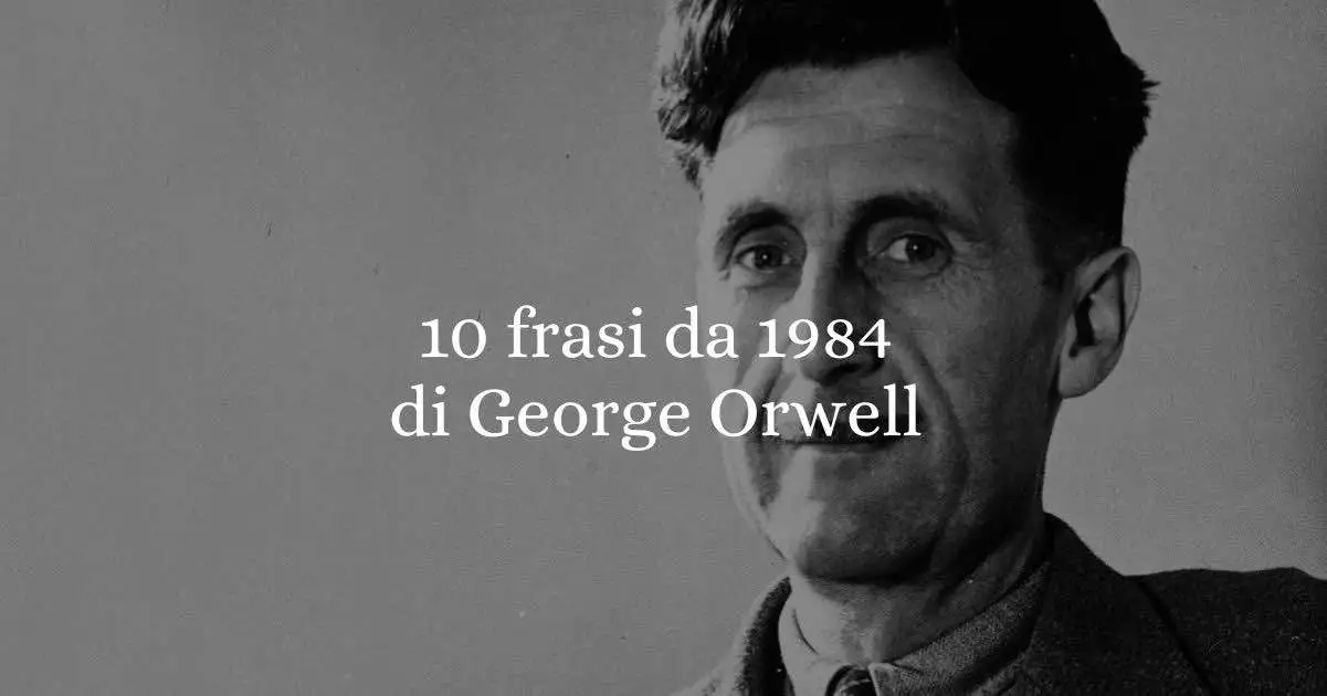 10 frasi da 1984 di George Orwell sulla libertà di pensiero