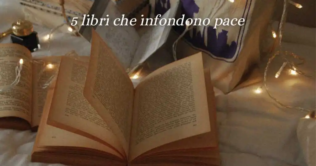 5 libri da leggere per chi è in cerca di pace interiore