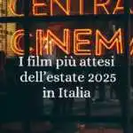I film più attesi dell’estate 2025 in uscita in Italia