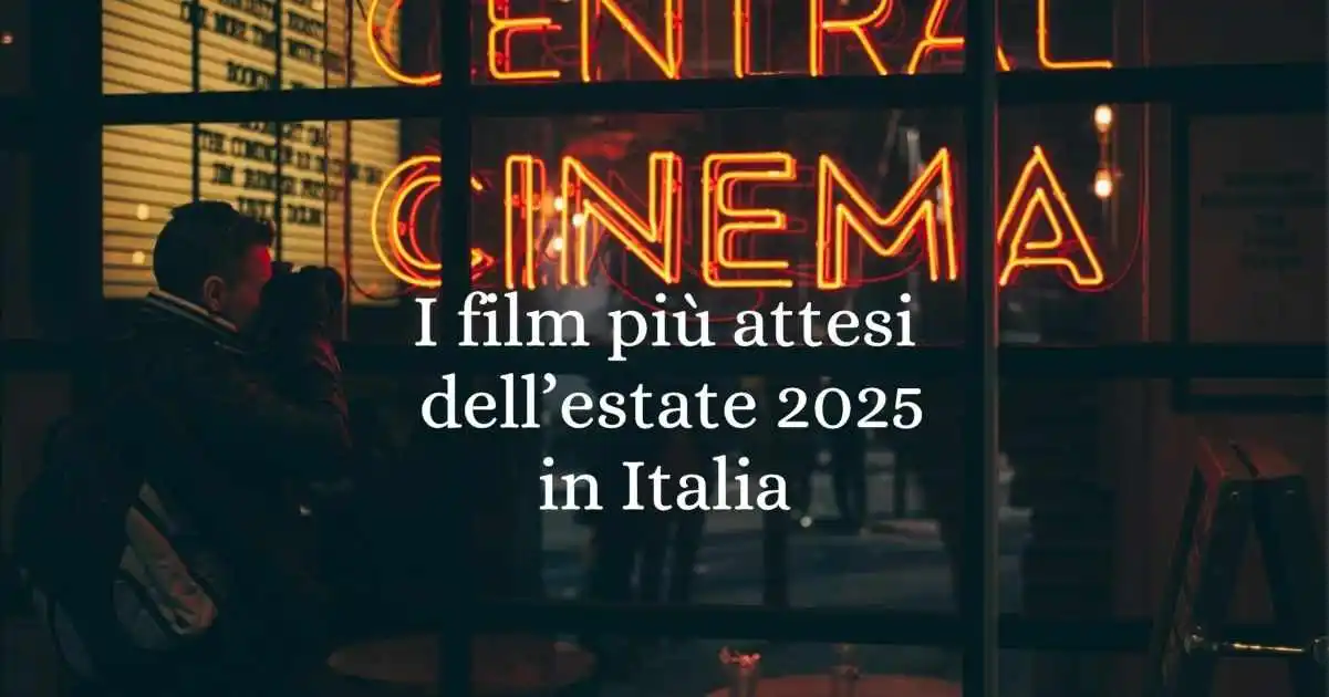 I film più attesi dell’estate 2025 in uscita in Italia