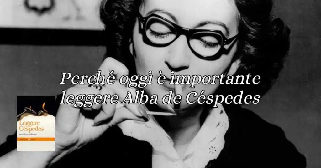 Alba de Céspedes: perché è importante leggere i suoi libri