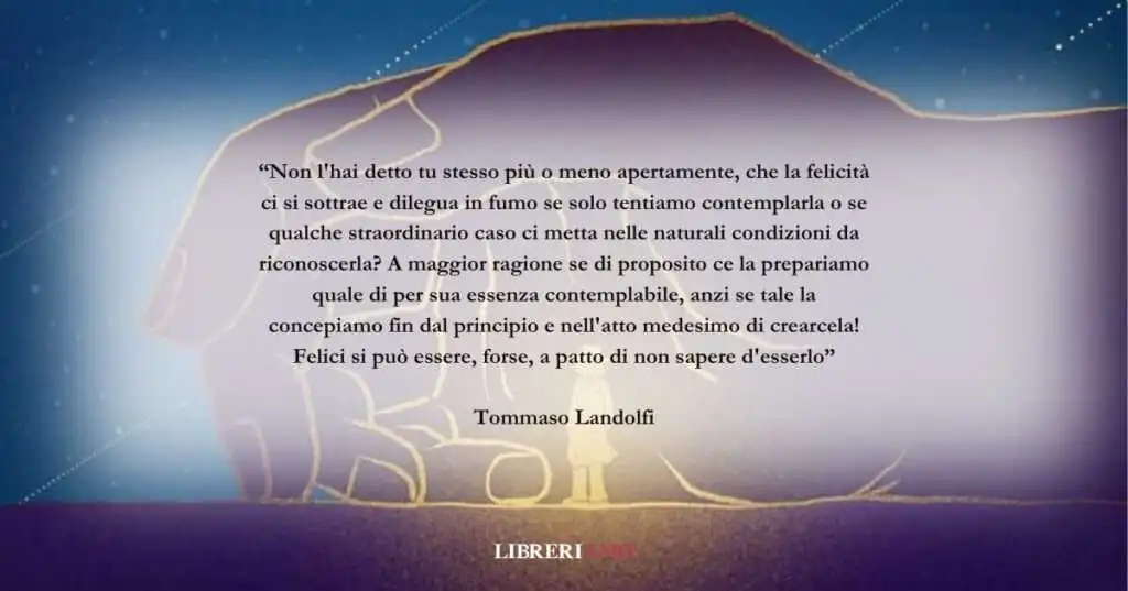 Una frase di Tommaso Landolfi sulla natura della felicità