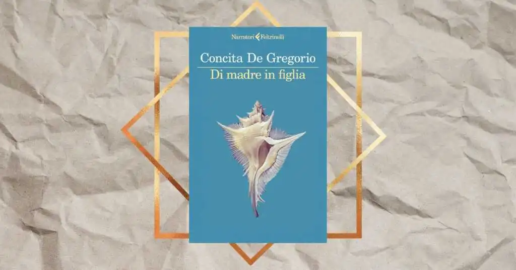 Perché leggere “Di madre in figlia”, il nuovo romanzo di Concita De Gregorio