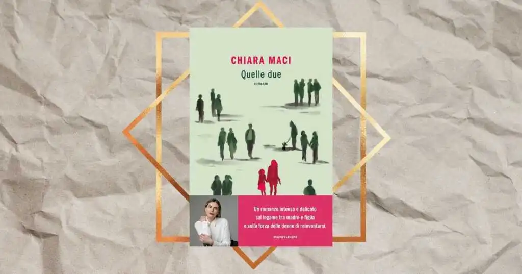 “Quelle due”, il nuovo toccante libro di Chiara Maci che racconta le sfide della genitorialità