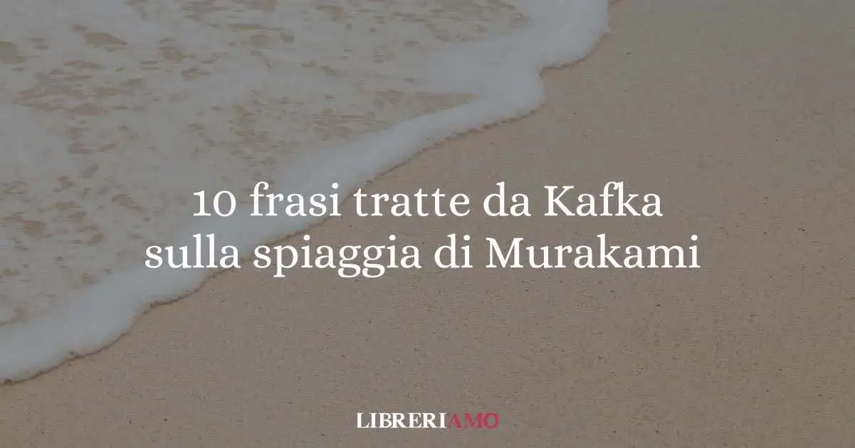 10 frasi da "Kafka sulla spiaggia" di Murakami sulla ricerca della propria identità